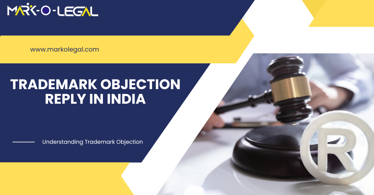 You are currently viewing Filing Trademark Objection Reply in India